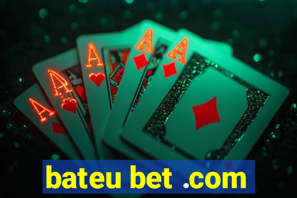 bateu bet .com